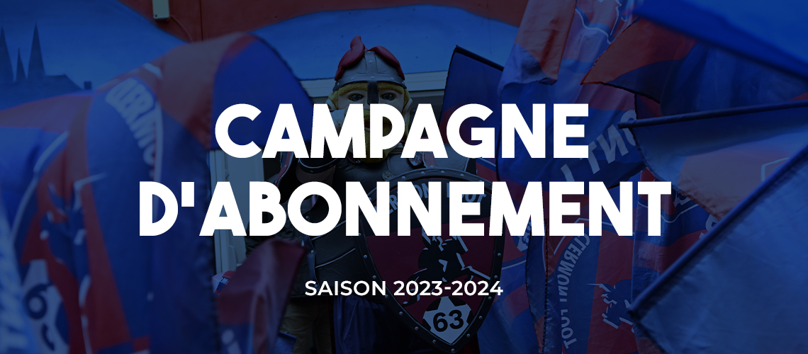 Abonnements saison 2023 - 2024 - Clermont Foot 63